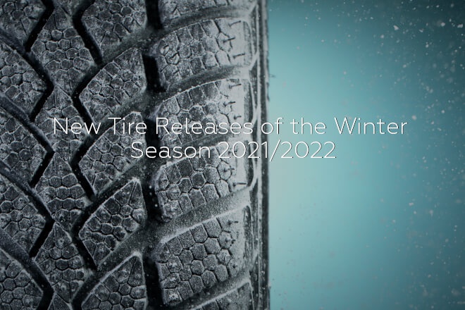 New Tire Releases of the Winter Season 2021/2022